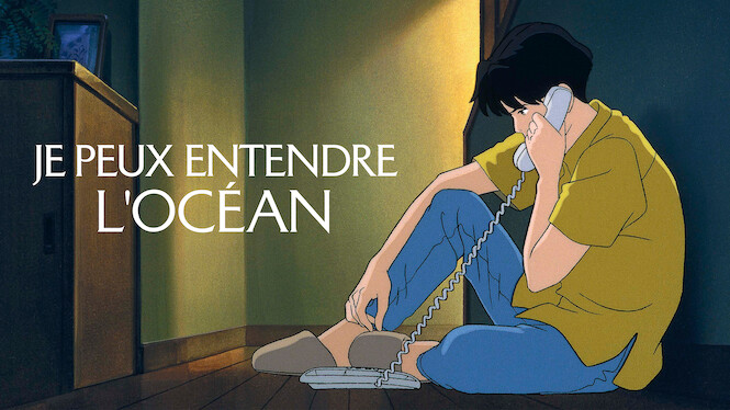 Je peux entendre l'océan (1993) - Netflix | Flixable